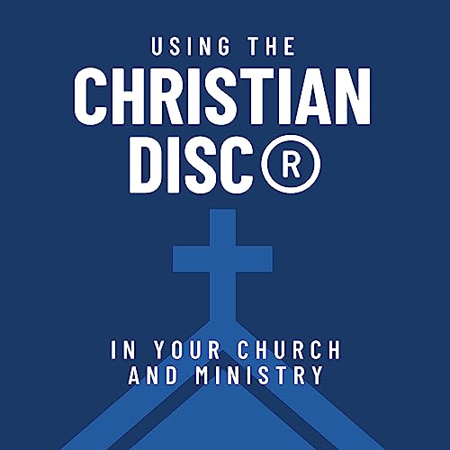 Using the Christian DISC® in Your Church and Ministry (Audio Book)